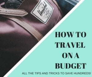 How to travel on a budget