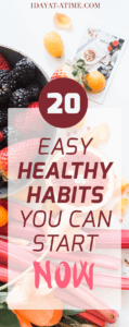 Easy habits to start now