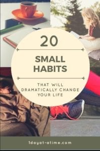 20 small habit that will dramatically change your life