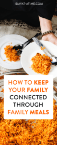Keep your family connected through bonding / family meals