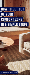 How to get out of your comfort zone in 6 simple steps