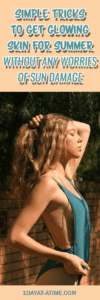 Summer glow without damage
