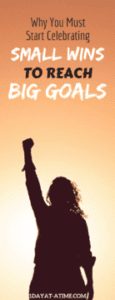 Small wins to react big goals
