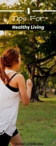 4 tips for healthy living
