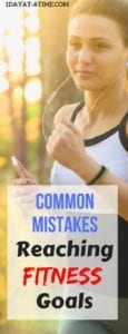 Common mistakes reaching fitness goals