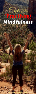 Tips for practicing mindfulness