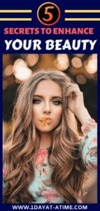 5 secrets to enhance your beauty
