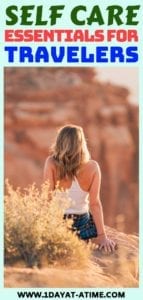 Selfcare essentials for travelers
